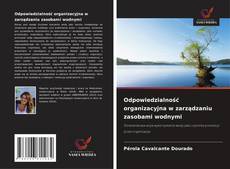 Odpowiedzialność organizacyjna w zarządzaniu zasobami wodnymi的封面