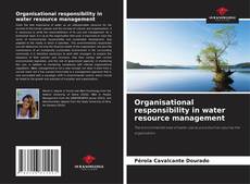 Copertina di Organisational responsibility in water resource management