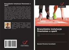 Brazylijskie instytucje finansowe a sport的封面