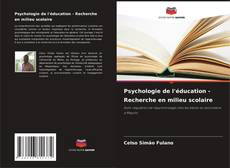 Portada del libro de Psychologie de l'éducation - Recherche en milieu scolaire