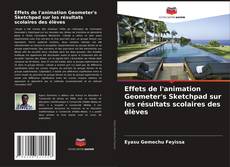 Effets de l'animation Geometer's Sketchpad sur les résultats scolaires des élèves的封面