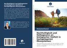 Copertina di Nachhaltigkeit und Nettogewinn an biologischer Vielfalt in hochgelegenen Ökosystemen
