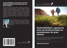 Copertina di Sostenibilidad y ganancia neta de biodiversidad en ecosistemas de gran altitud