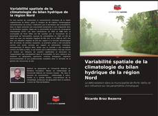 Обложка Variabilité spatiale de la climatologie du bilan hydrique de la région Nord