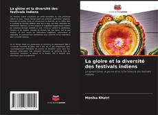 Copertina di La gloire et la diversité des festivals indiens