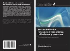 Copertina di Sostenibilidad e innovación tecnológica: reflexionar y proponer