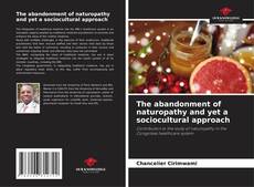Copertina di The abandonment of naturopathy and yet a sociocultural approach