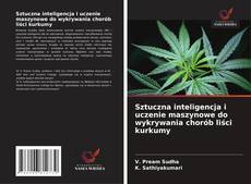 Sztuczna inteligencja i uczenie maszynowe do wykrywania chorób liści kurkumy的封面