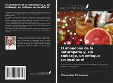 Copertina di El abandono de la naturopatía y, sin embargo, un enfoque sociocultural