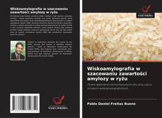 Couverture de Wiskoamylografia w szacowaniu zawartości amylozy w ryżu