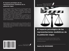 Buchcover von El impacto psicológico de las representaciones mediáticas de la población negra