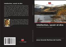 Capa do livro de Intellection, savoir et dire 