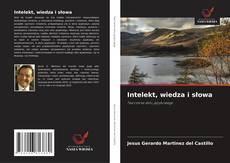 Intelekt, wiedza i słowa的封面