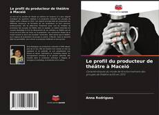 Обложка Le profil du producteur de théâtre à Maceió