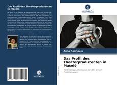 Copertina di Das Profil des Theaterproduzenten in Maceió