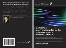 Buchcover von Elementos interrelacionados de los sistemas láser y optoelectrónicos