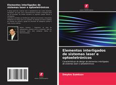 Обложка Elementos interligados de sistemas laser e optoeletrónicos