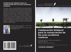 Couverture de Colaboración bilateral para la conservación de las aves acuáticas costeras
