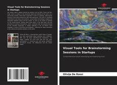 Buchcover von Visual Tools for Brainstorming Sessions in Startups