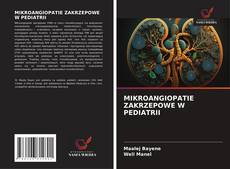 MIKROANGIOPATIE ZAKRZEPOWE W PEDIATRII的封面