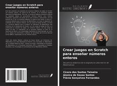 Buchcover von Crear juegos en Scratch para enseñar números enteros