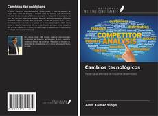 Copertina di Cambios tecnológicos