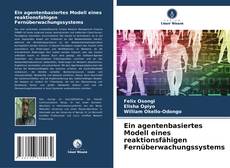 Copertina di Ein agentenbasiertes Modell eines reaktionsfähigen Fernüberwachungssystems