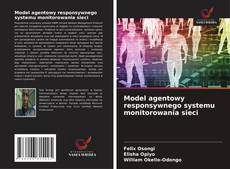 Model agentowy responsywnego systemu monitorowania sieci的封面