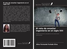 Copertina di El reto de enseñar ingeniería en el siglo XXI