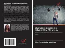 Wyzwanie nauczania inżynierii w XXI wieku的封面