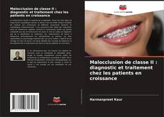 Copertina di Malocclusion de classe II : diagnostic et traitement chez les patients en croissance
