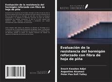 Copertina di Evaluación de la resistencia del hormigón reforzado con fibra de hoja de piña