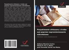 Pozyskiwanie chitozanu z kraba uçá poprzez napromieniowanie mikrofalowe的封面