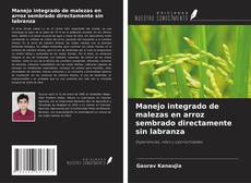 Portada del libro de Manejo integrado de malezas en arroz sembrado directamente sin labranza