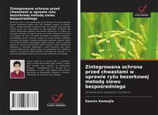 Zintegrowana ochrona przed chwastami w uprawie ryżu bezorkowej metodą siewu bezpośredniego的封面