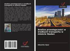 Analiza przestępczości w środkach transportu w mieście Ibadan的封面