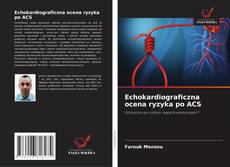 Echokardiograficzna ocena ryzyka po ACS的封面