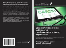 Portada del libro de Características de los indicadores cardiorrespiratorios en deportistas