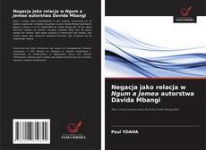 Negacja jako relacja w Ngum a Jemea autorstwa Davida Mbangi的封面