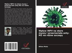 Wpływ INFV na stare myszy i przeciwciała anty-M2 na różne szczepy的封面