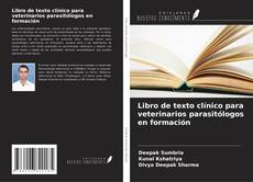 Copertina di Libro de texto clínico para veterinarios parasitólogos en formación