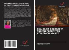 Couverture de FIGURACJA OBCOŚCI W TRZECH POTĘŻNYCH KOBIETACH NDIAYE