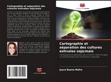 Copertina di Cartographie et séparation des cultures estivales soja/maïs