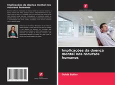 Bookcover of Implicações da doença mental nos recursos humanos