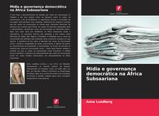 Mídia e governança democrática na África Subsaariana的封面