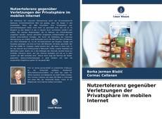 Borítókép a  Nutzertoleranz gegenüber Verletzungen der Privatsphäre im mobilen Internet - hoz