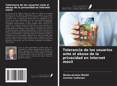 Buchcover von Tolerancia de los usuarios ante el abuso de la privacidad en Internet móvil