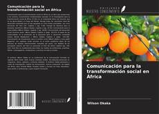 Copertina di Comunicación para la transformación social en África