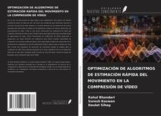 Buchcover von OPTIMIZACIÓN DE ALGORITMOS DE ESTIMACIÓN RÁPIDA DEL MOVIMIENTO EN LA COMPRESIÓN DE VÍDEO