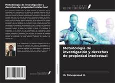 Capa do livro de Metodología de investigación y derechos de propiedad intelectual 